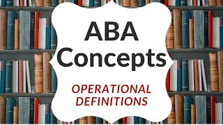 Operational Definitions in Applied Behavior Analysis (ABA)