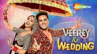 Pulkit Samrat & Kriti Kharbanda New Movie -  Jimmy Shergill - Bollywood Movie - Veerey Ki Wedding