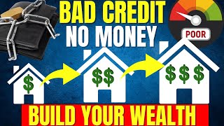 Real Estate Investing With NO MONEY and Bad Credit