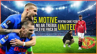 5 Motive Pentru Care FCSB Nu Ar Trebui Să Îi Fie Frică De Manchester United