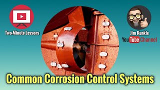 Two Minute Lessons:  Common Corrosion Control Systems