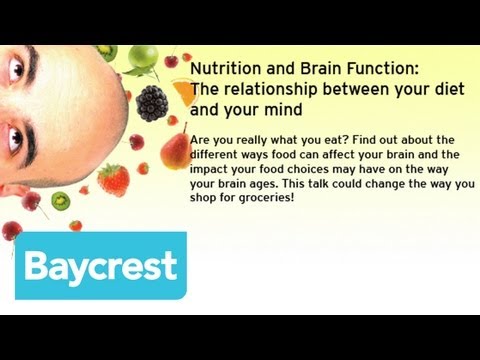 Baycrest Speaker Series - Nutrition and Brain Function Baycrest Speaker Series - Nutrition and Brain Function