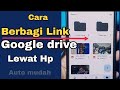 CARA BERBAGI LINK GOOGLE DRIVE LEWAT HP MUDAH