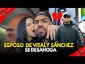 ESPOSO DE VITALY SANCHEZ ROMPE EL SILENCIO Y DESAHOGA CON SANTIAGO MATIAS ALOFOKE