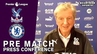 Roy Hodgson FULL Pre-Match Press Conference - Crystal Palace v Chelsea - Premier League