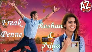 Oru Adaar Love | Roshan + Priya | Freak Penne
