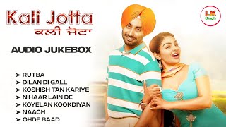 ► Kali Jotta Movie Songs || Satinder Sartaaj, Neeru Bajwa || By Lk Singh