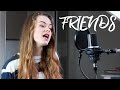 FRIENDS (Marshmello & Anne-Marie Cover) - Ellie Dixon