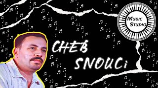 Cheb Snouci 🎉🎉🥹 (MUSiC STUDiO) شاب سنوسي لايف .