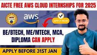 Online Internships for 2025 Batch Students | AICTE \u0026 AWS | B.Tech, M.Tech \u0026 Diploma are Eligible