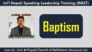 Understanding Baptism - Ps. Vijay Karmacharya