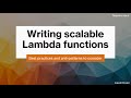 Writing scalable Lambda functions - best practices and anti-patterns to consider