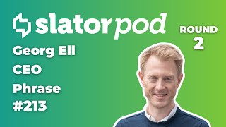 # 213 Phrase CEO Georg Ell on the Arms Race in Language Technology