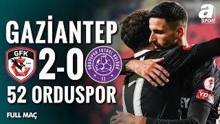 Gaziantep FK 2-0 52 Orduspor | FULL MAÇ | Ziraat Türkiye Kupası 5. Tur Maçı | 18.12.2024