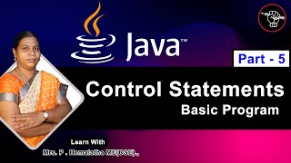 Learn Java | Control Statements in Tamil | Part -5 | தமிழ் அகாடமி