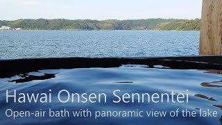 Hawai Onsen Sennentei, Tottori, Japan - open-air bath with panoramic view of the lake