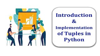 Introduction & Implementation of Tuple in Python