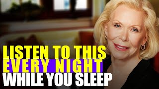 LOUISE HAY Trust The Universe Positive SLEEP Affirmations to Reprogram your mind While You Sleep