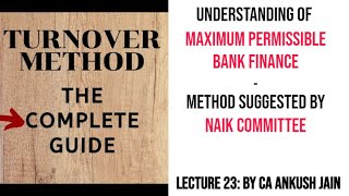 Lecture 23: MPBF norms turnover method as suggested by Naik committee