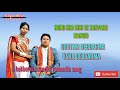 nono kha riwi se goutam debbarma usha debbarma a kokborok romantic song updates