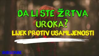 Da li ste Žrtva UROKA? Lijek protiv Usamljenosti