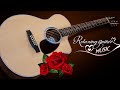 The Most Beautiful Melodies In The World, Top Best Romantic Guitar Music Of All Time