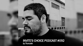 Invite's Choice Podcast 092 - Truncate