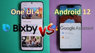 Android 12 vs One UI 4 - Bixby vs Google Assistant comparison!