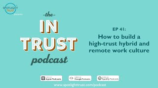How to build a high-trust hybrid and remote work culture - clip from the In Trust podcast