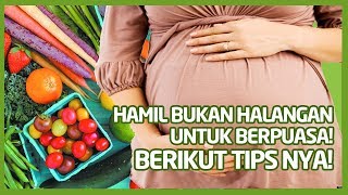 5 TIPS BERPUASA SAAT HAMIL YANG WAJIB DIKETAHUI BUNDA