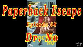 Paperback Escape: Episode 68 - Dr. No (Non-Spoiler Book Rating)