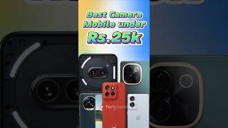 Best Camera Mobile under Rs.25k