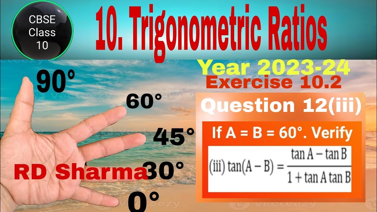 RD Sharma Class 10 EX 10.2 Q 12(iii): If A=B=60°, Verify Tan(A-B)=tanA ...