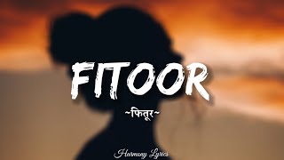 Neeti Mohan, Arijit Singh - Fitoor (Lyrics) | Shamshera