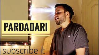 pardadari - pardadari - abida parveen - atif aslam (lyrics) cover by Ahmed Naveed