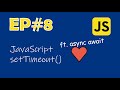 JavaScript setTimeout() ft. async await