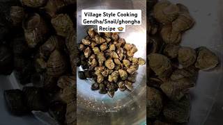 Village Style Cooking Gendha/Snail/ghongha Recipe 🍲#youtubeshorts #food #villagefood #indianfood