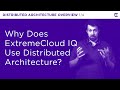 ExtremeCloud IQ – Distributed Architecture Part 1 – Extreme Dojo