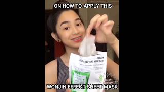 HOW TO PROPERLY USE SHEET MASK | WONJIN EFFECT TUTORIAL