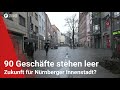 Über 90 Leerstände in Nürnberg: Hat die Innenstadt eine Zukunft?