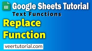 3.8 Googlesheets Tutorial | Replace Function in Google Sheets