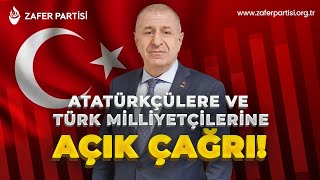 Atatürkçülere ve Türk Milliyetçilerine Açık Çağrı! | Prof. Dr. Ümit Özdağ |  @Zafer Partisi ​