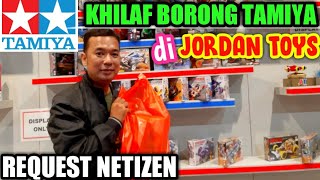 KHILAF BORONG TAMIYA TERHAKIKI DI JORDAN TOYS (FEAT MANZ GHOSTASTERS, CTZ DIECASTER, FEBS HOBBIES)