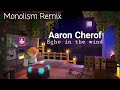 Aaron Cherof Echo in the wind - Remix: Monolism.