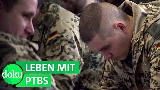 Überlebt, aber traumatisiert: Bundeswehr-Soldaten nach Afghanistan | WDR Doku