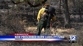 New prescribed burn liability fund in Oregon