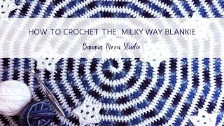 How to Crochet the Milky Way Blankie