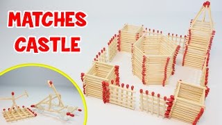How to Make a Castle out of Matches | Easy DIY Projects