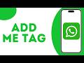 How To Add Me Tag in WhatsApp Group ?