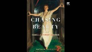 Chasing Beauty: The Life of Isabella Stewart Gardner